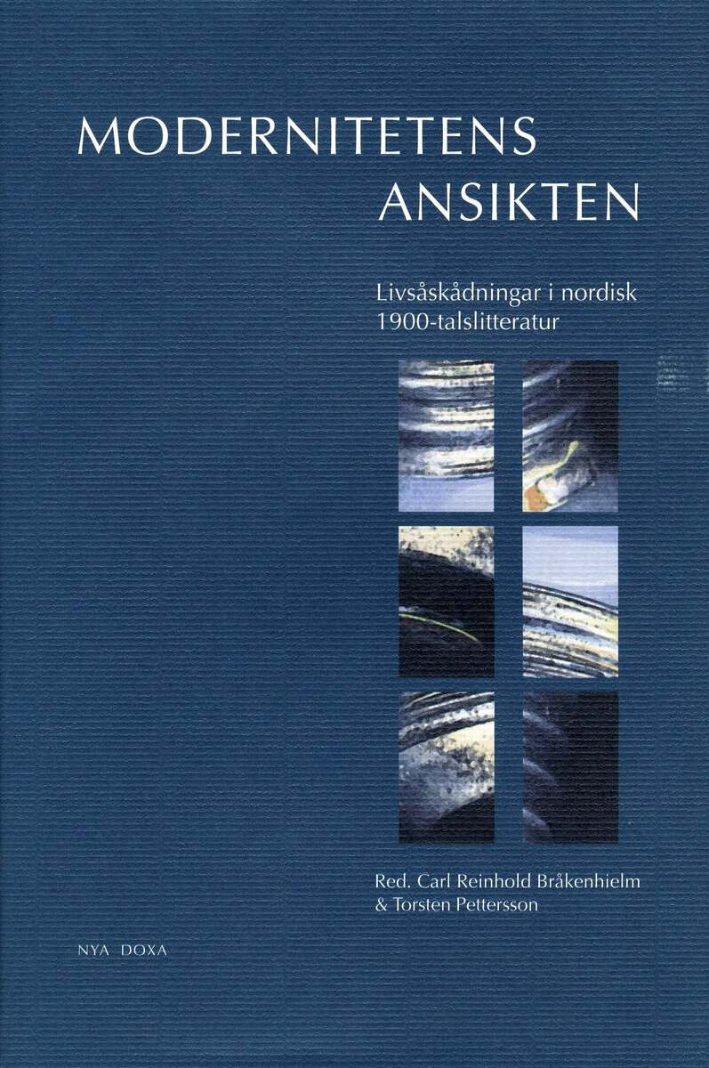 Bråkenhielm, Carl Reinhold ; Pettersson, Torsten [red.] : Modernitetens ansikten