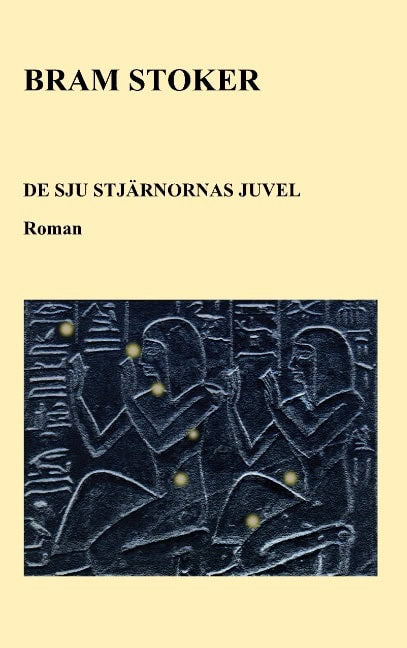 Bram Stoker : De sju stjärnornas juvel