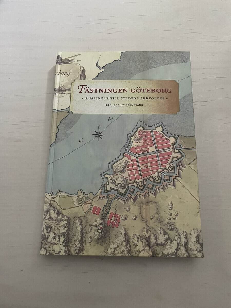 Bramstång, Carina, Nilsson Schönborg, Göte : Fästningen Göteborg