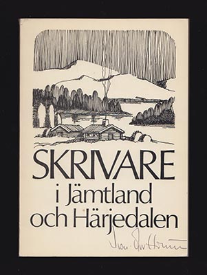 Brande, Eva ; Grönlund, Tore ; Svensson, Elis [red.] : Skrivare i Jämtland och Härjedalen