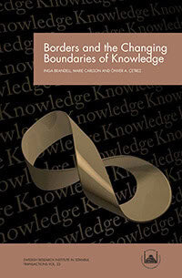 Brandell, Inga ; Carlson, Marie ; Çetrez, Önver A. [red.] : Borders and the Changing Boundaries of Knowledge