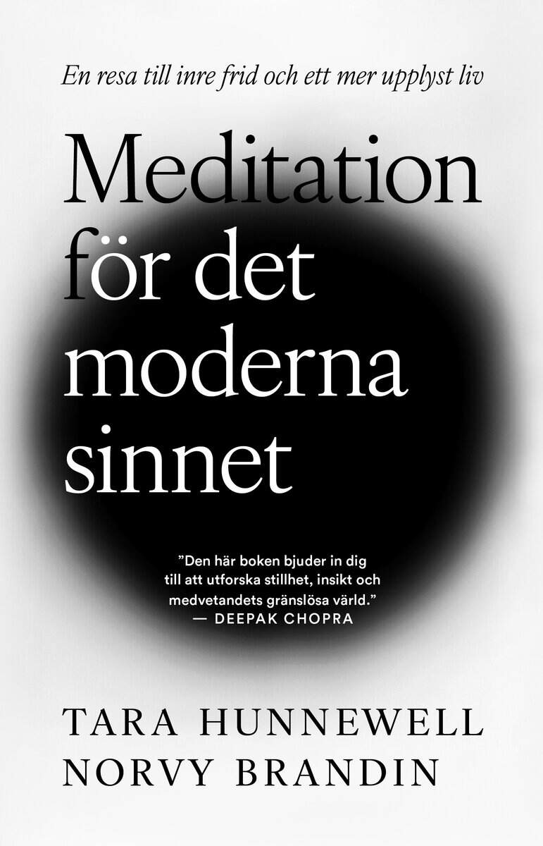 Brandin, Norvy ; Hunnewell, Tara : Meditation för det moderna sinnet  : en resa till inre frid och ett mer upplyst liv