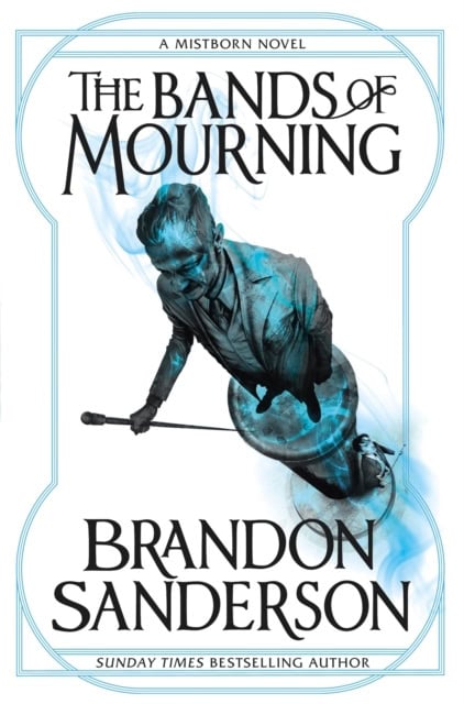 Brandon Sanderson : The Bands of Mourning