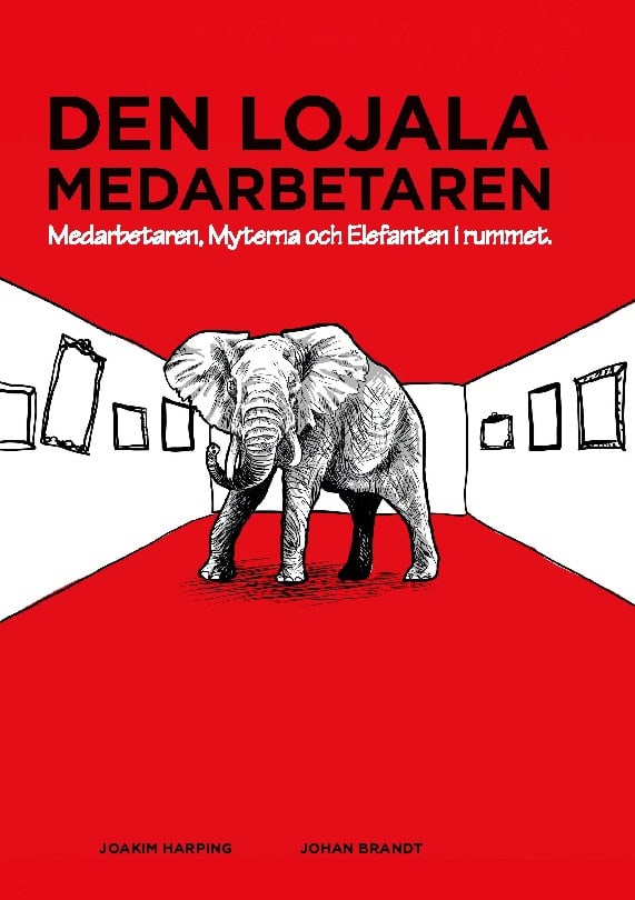 Brandt, Johan ; Harping, Joakim : Den lojala medarbetaren