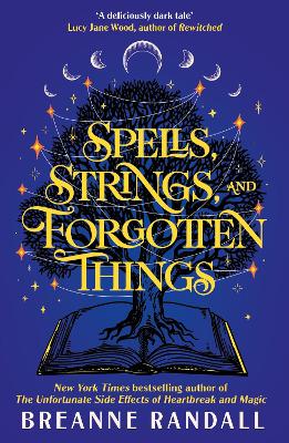 Breanne Randall : Spells, Strings and Forgotten Things