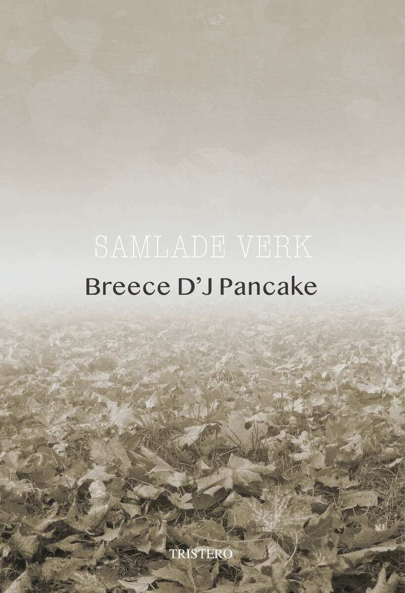 Breece D'J Pancake : Samlade verk