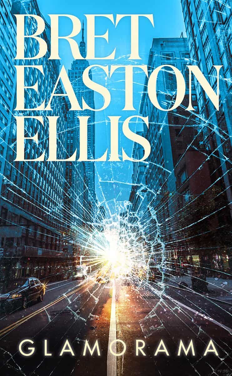 Bret Easton Ellis : Glamorama