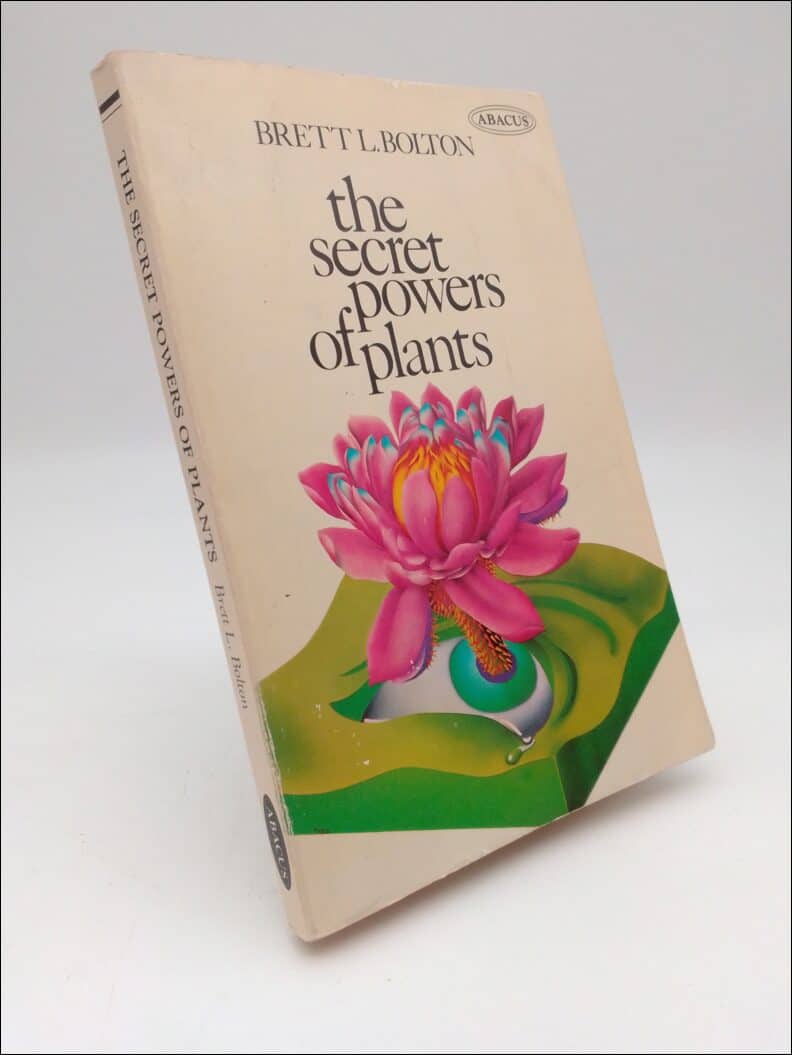 Brett L. Bolton : The secret powers of plants
