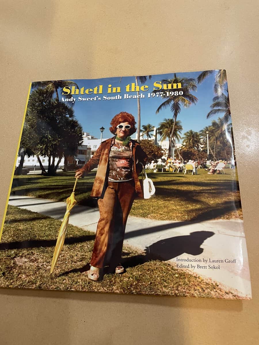 Brett Sokol : Shtetl in the Sun - Andy Sweet's South Beach 1977-1980
