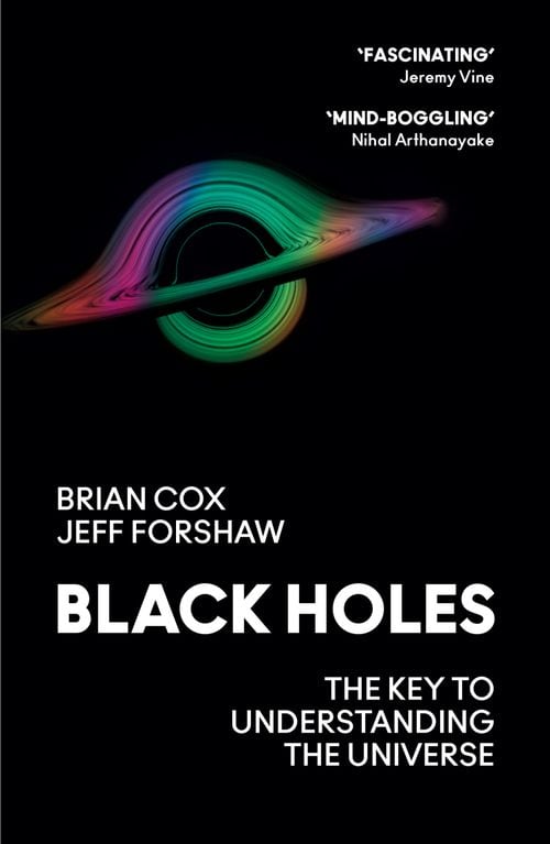 Brian Cox : Black Holes