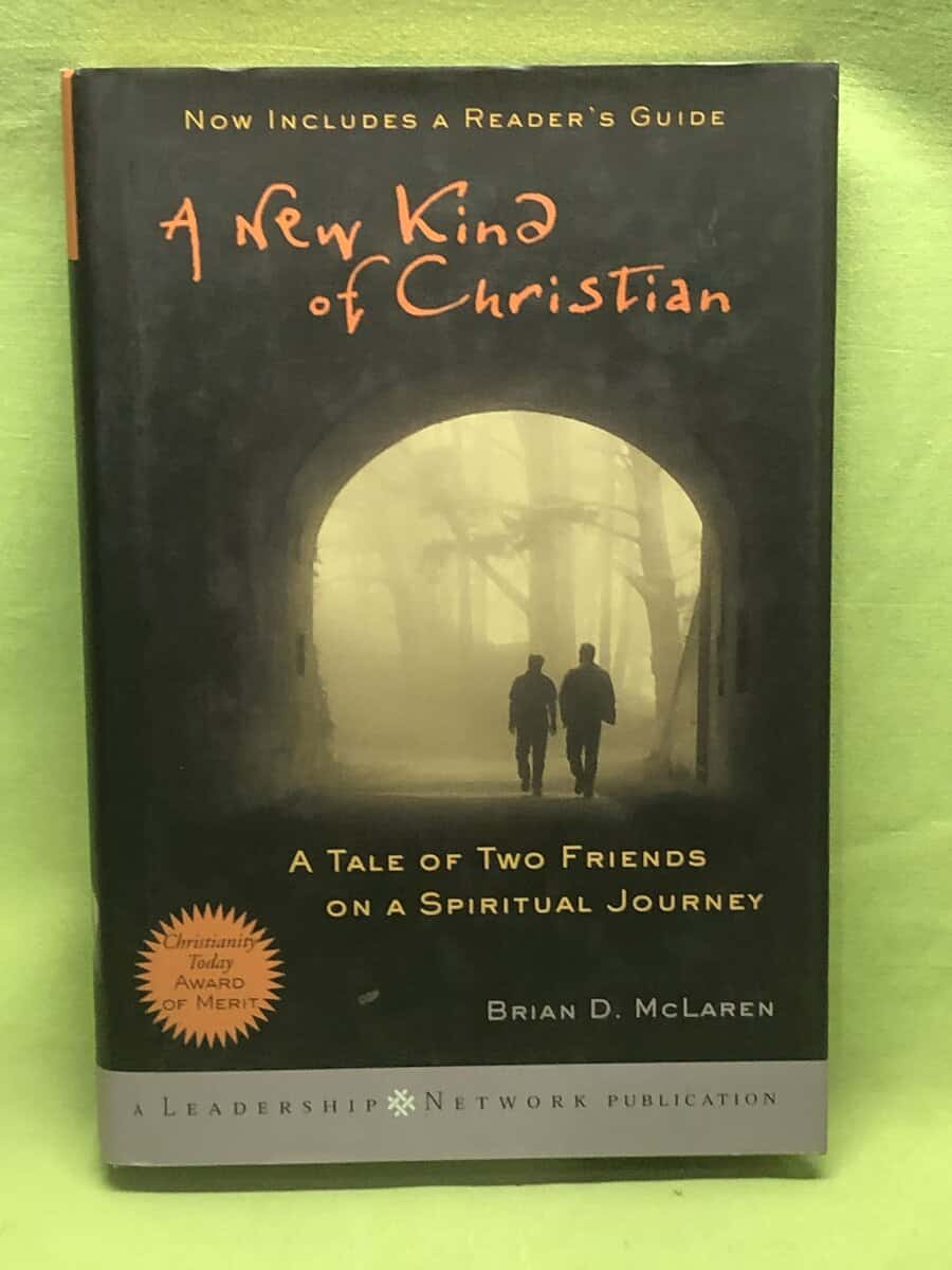 Brian D McLaren : A newkind of christian - A tale of two friends on a spiritual journey