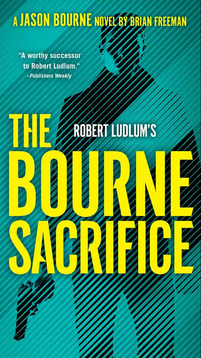 Brian Freeman : Robert Ludlum's The Bourne Sacrifice