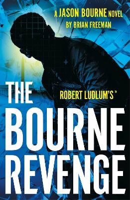Brian Freeman : Robert Ludlum's (TM) The Bourne Revenge