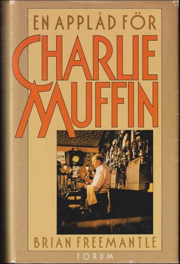 Brian Freemantle : En applåd för Charlie Muffin
