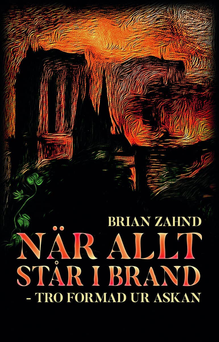 Brian Zahnd : När allt står i brand