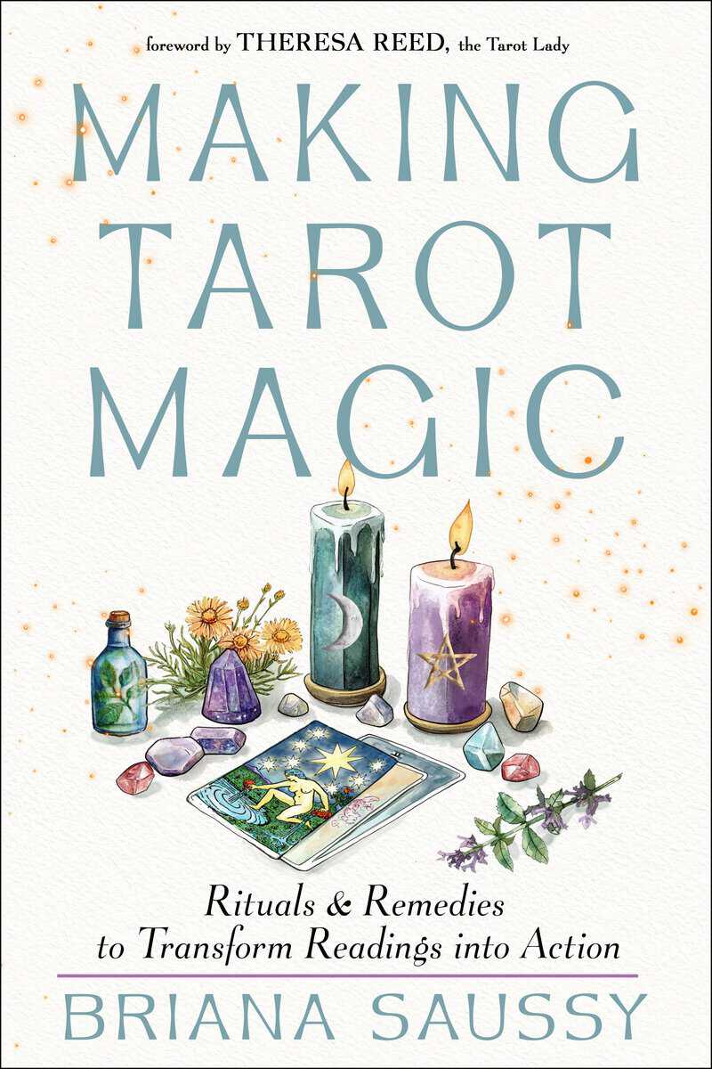 Briana Saussy : Making Tarot Magic