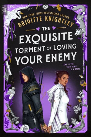 Brigitte Knightley : The Exquisite Torment of Loving Your Enemy