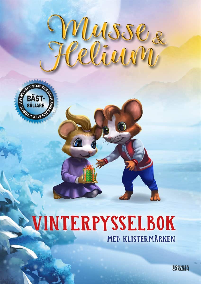 Brinck, Camilla ; Kalmér, Maxim : Musse & Helium. Vinterpysselbok med klistermärken