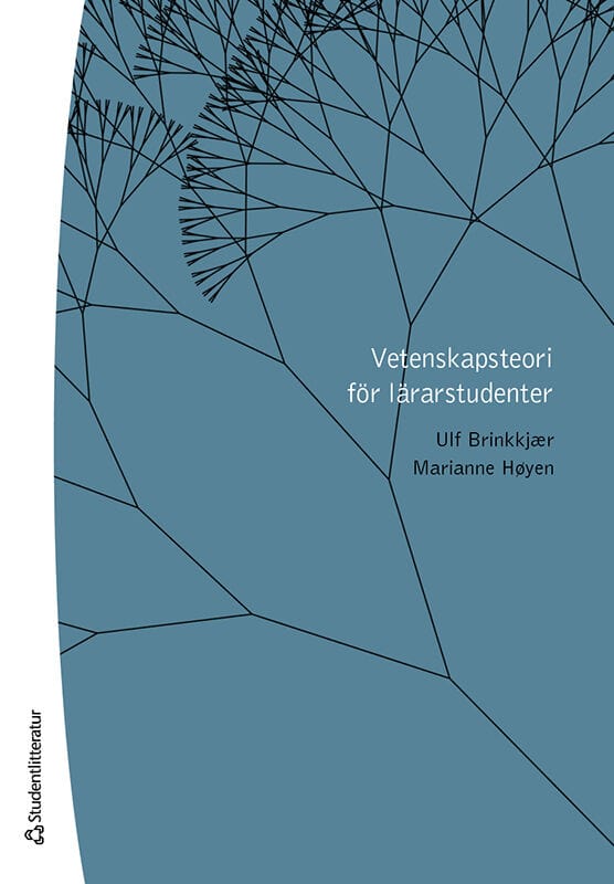 Brinkkjaer, Ulf ; Høyen, Marianne : Vetenskapsteori för lärarstudenter