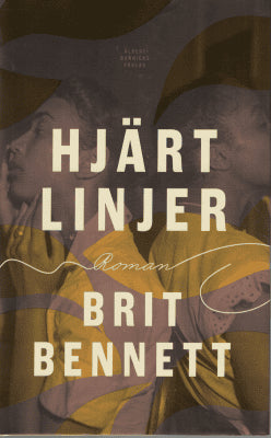 Brit Bennett : Hjärtlinjer