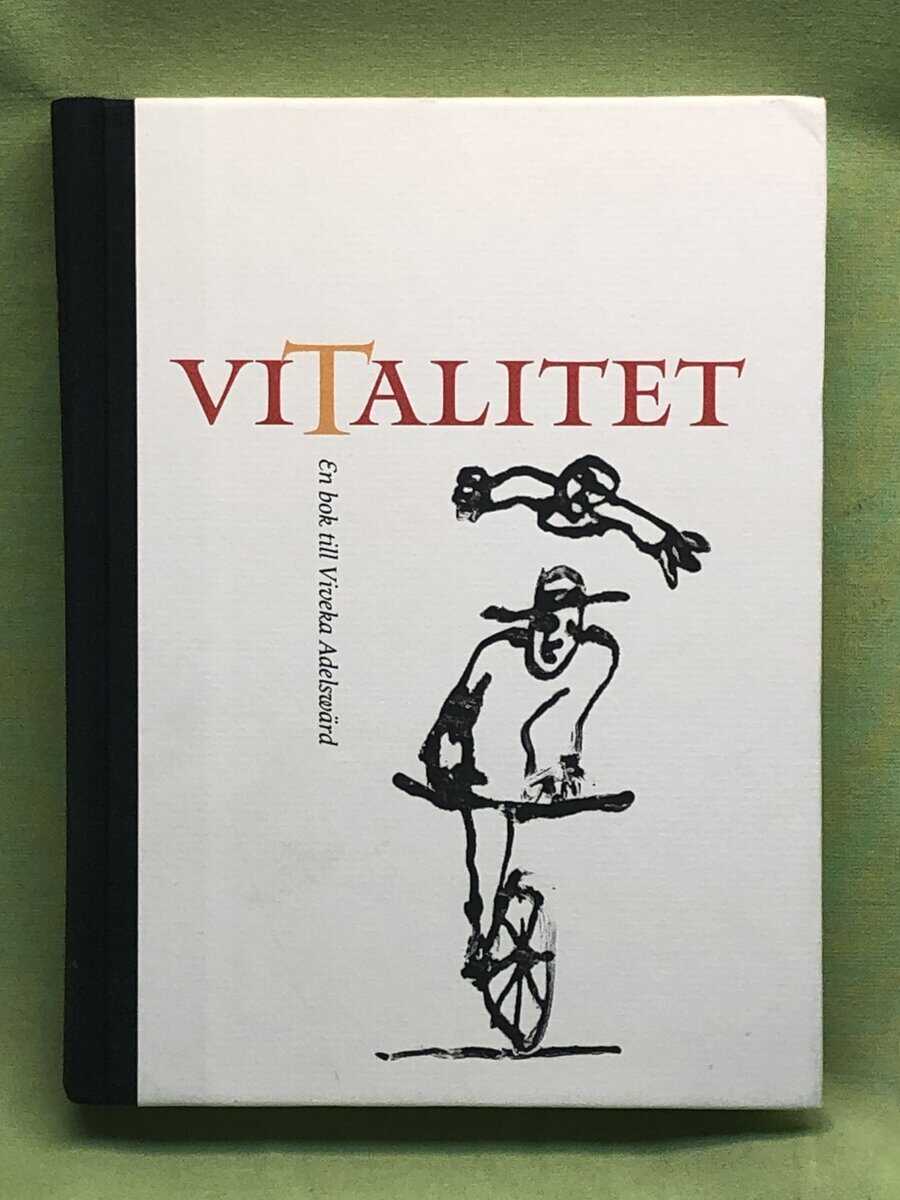 Brita af Geijerstam m.fl : Vitalitet - En bok till Veronika Adelswärd