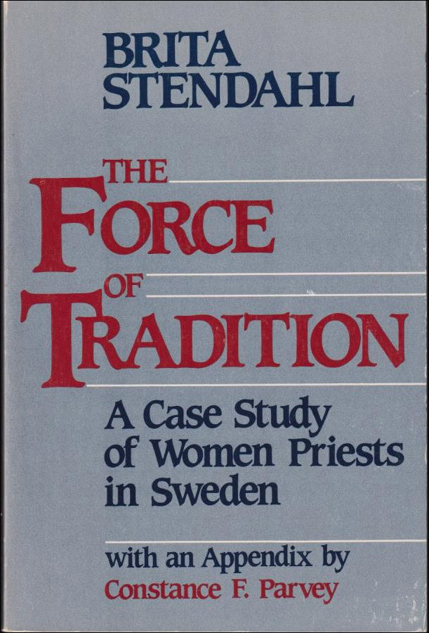 Brita K. Stendahl : The force of tradition