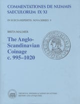 Brita Malmer : The Anglo-Scandinavian Coinage c. 995-1020