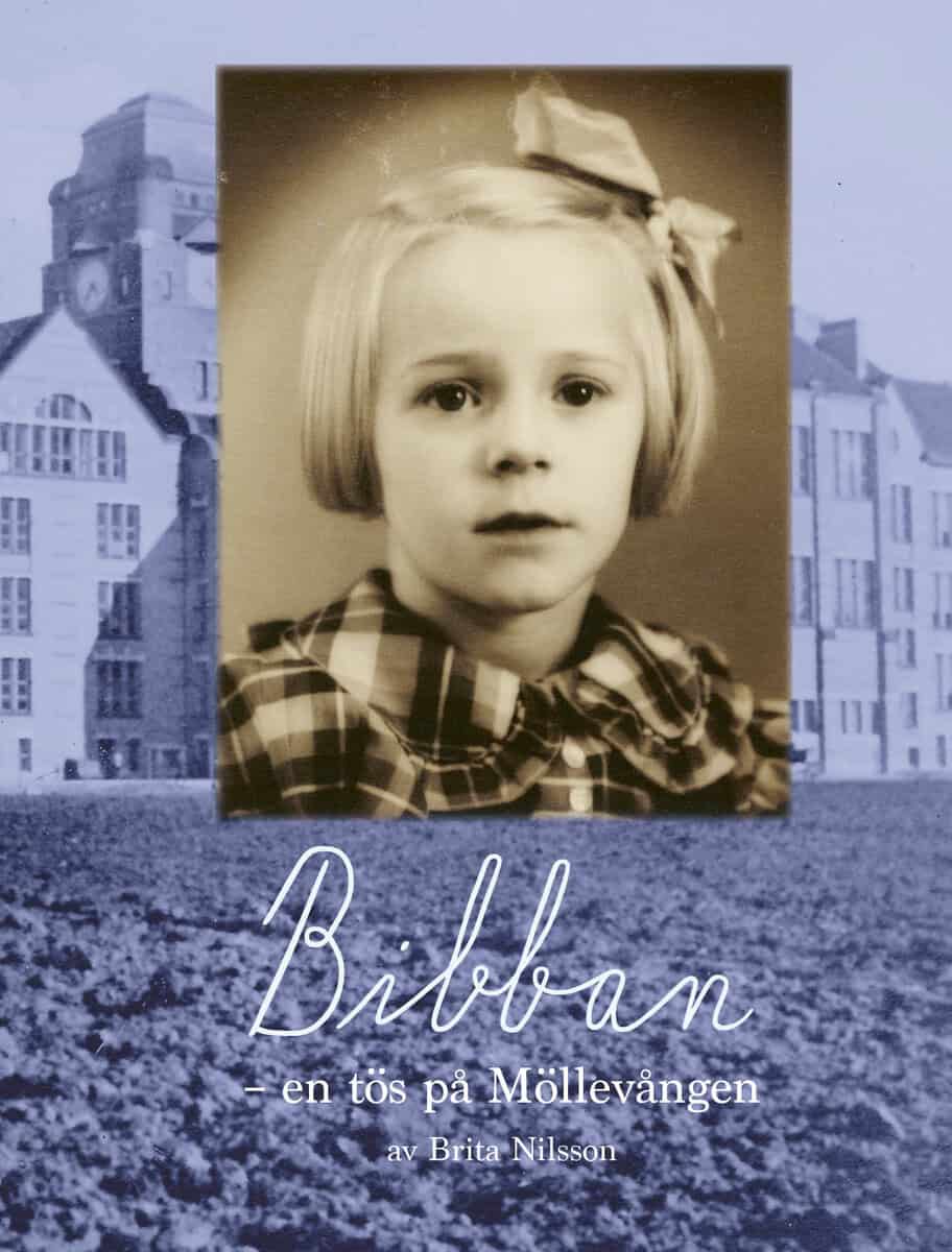 Brita Nilsson : Bibban : en tös på Möllevången