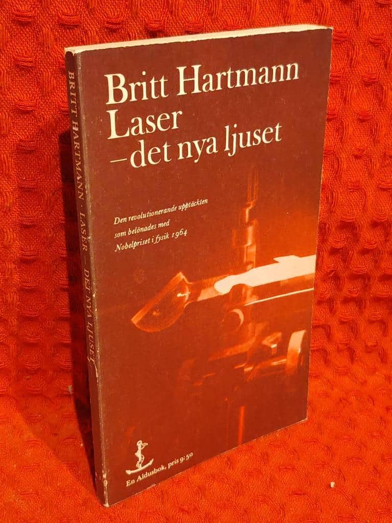 Britt Hartmann : Laser - det nya ljuset