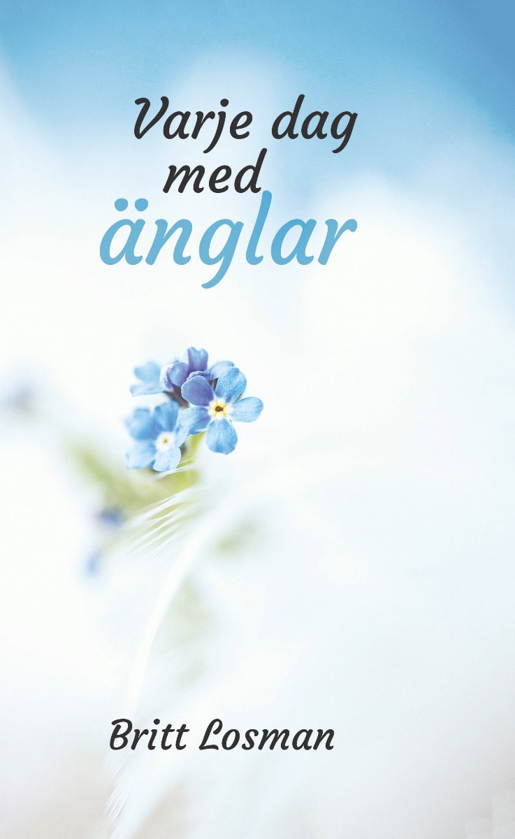 Britt Losman : Varje dag med änglar