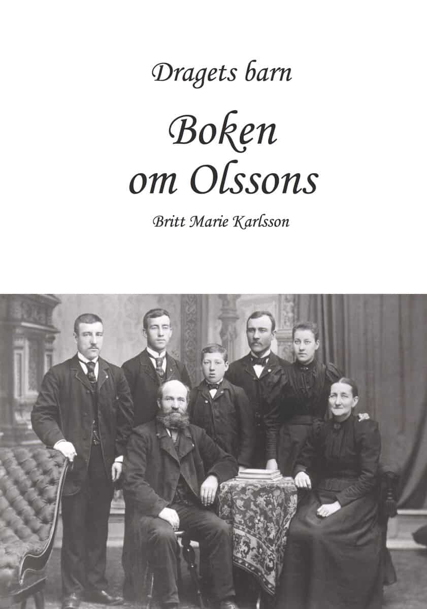 Britt Marie Karlsson : Dragets barn : boken om Olssons
