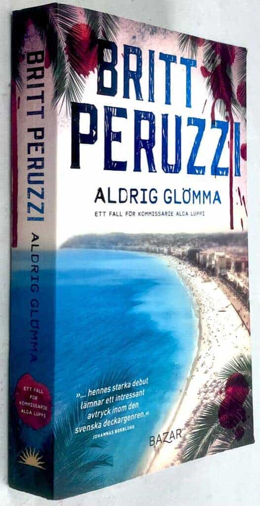Britt Peruzzi : Aldrig glömma - Rivieran-serien - Bok 1