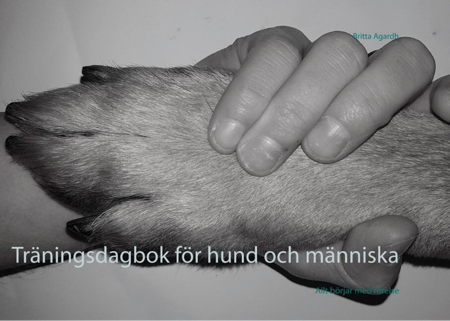 Britta Agardh : Träningsdagbok för hund och människa