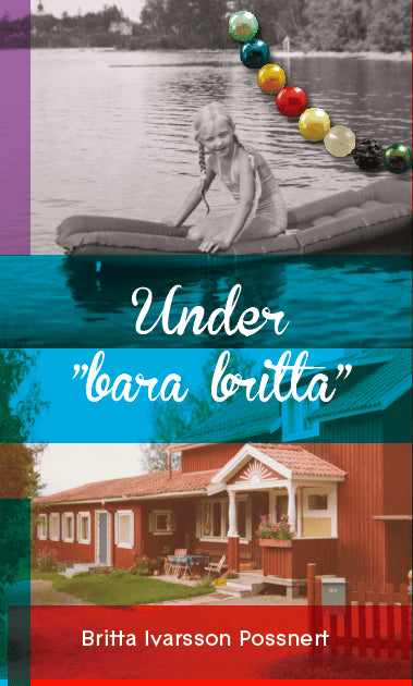 Britta Ivarsson Possnert : Under 'bara Britta'
