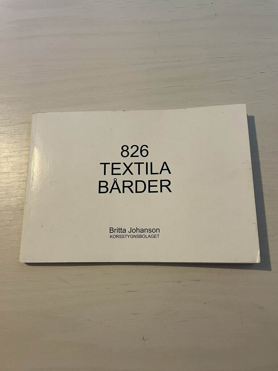 Britta Johanson : 826 textila bårder