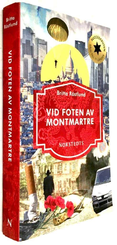Britta Röstlund : Vid foten av Montmartre
