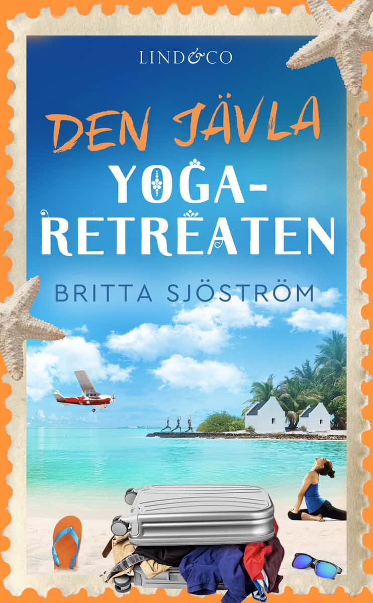 Britta Sjöström : Den jävla yoga-retreaten