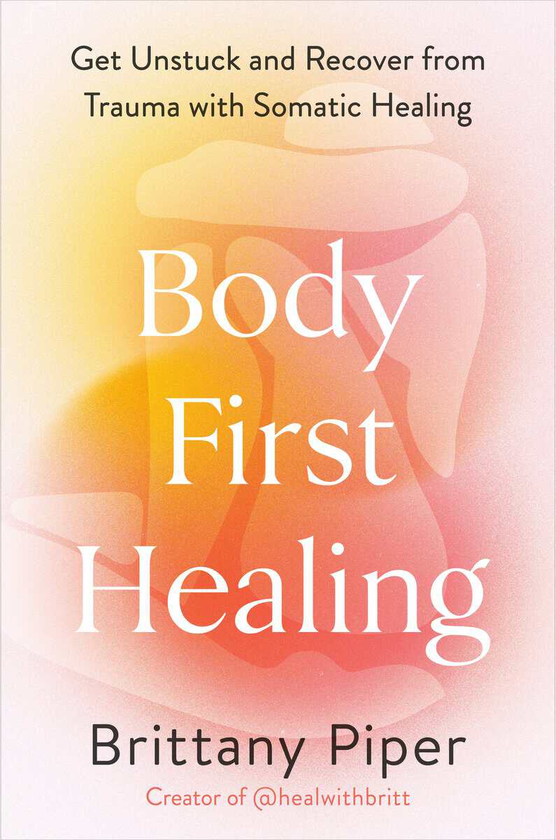Brittany Piper : Body-First Healing