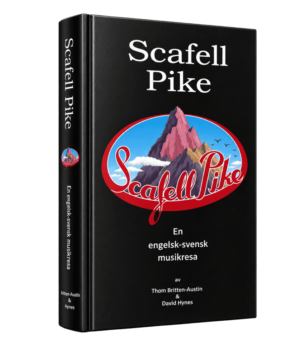 Britten-Austin, Thom ; Hynes, David : Scafell Pike - en engelsk/svensk musikresa