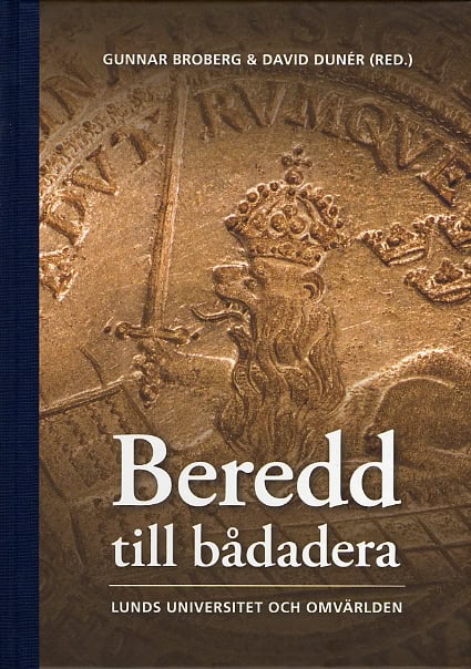 Broberg, Gunnar ; Dunér, David ; Bernhardsson, Katarina ; Holmberg, Gustav ; Kaiserfeld, Thomas ; Mansén, Elisabeth ; Nordin, Svante ; Olsén, Jan Eric ; Östling, Johan : Beredd till bådadera