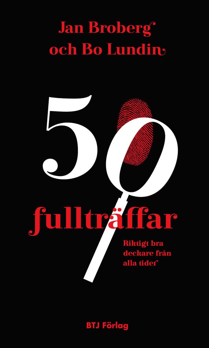 Broberg, Jan ; Lundin, Bo : 50 fullträffar : riktigt bra deckare från alla tider