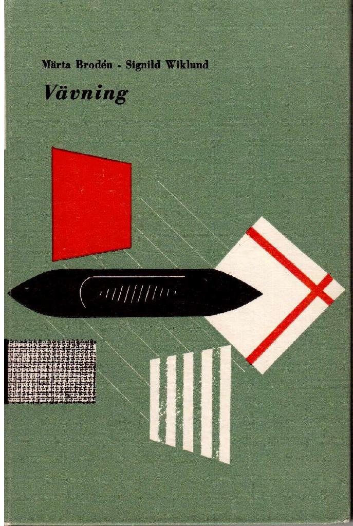 Brodén, Märta ; Wiklund, Signild : Vävning