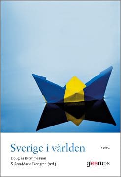 Brommesson, Douglas ; Ekengren, Ann-Marie [red.] : Sverige i världen