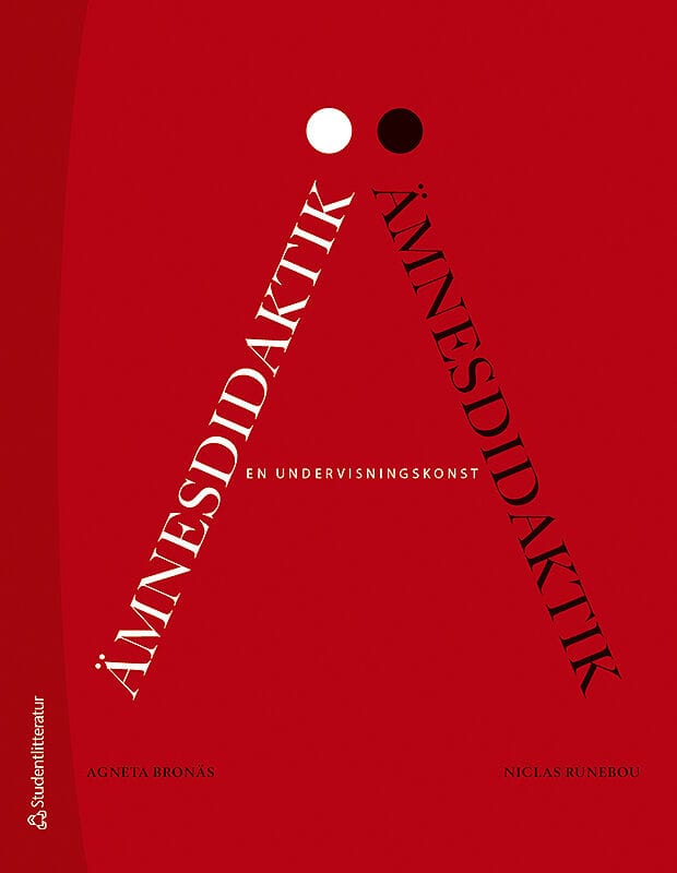 Bronäs, Agneta ; Runebou, Niclas : Ämnesdidaktik - en undervisningskonst