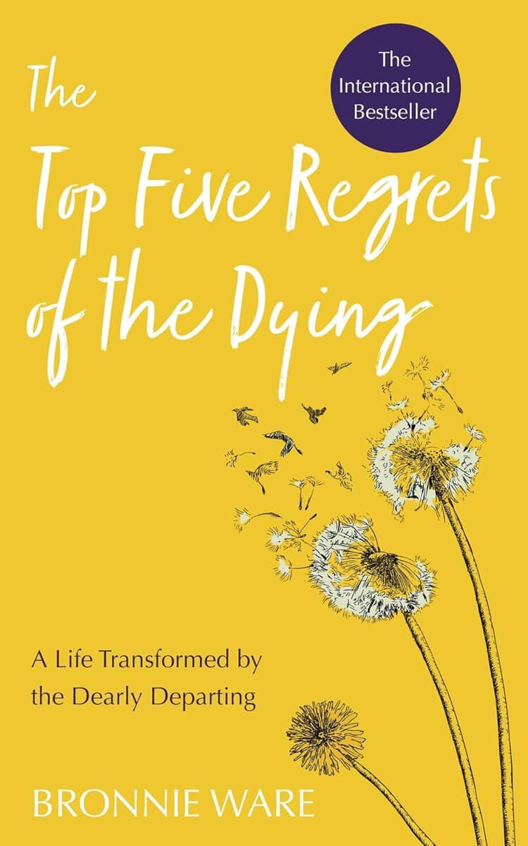 Bronnie Ware : The top five regrets of the dying