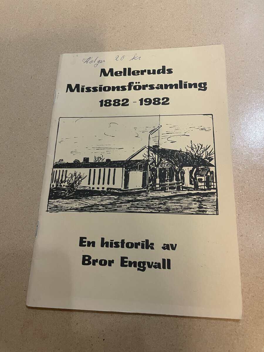 Bror Engvall : Melleruds missionsförsamling - 1882-1982