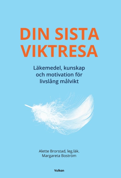 Brorstad, Alette ; Boström, Margareta : Din sista viktresa : läkemedel, kunskap och motivation för livslång målvikt
