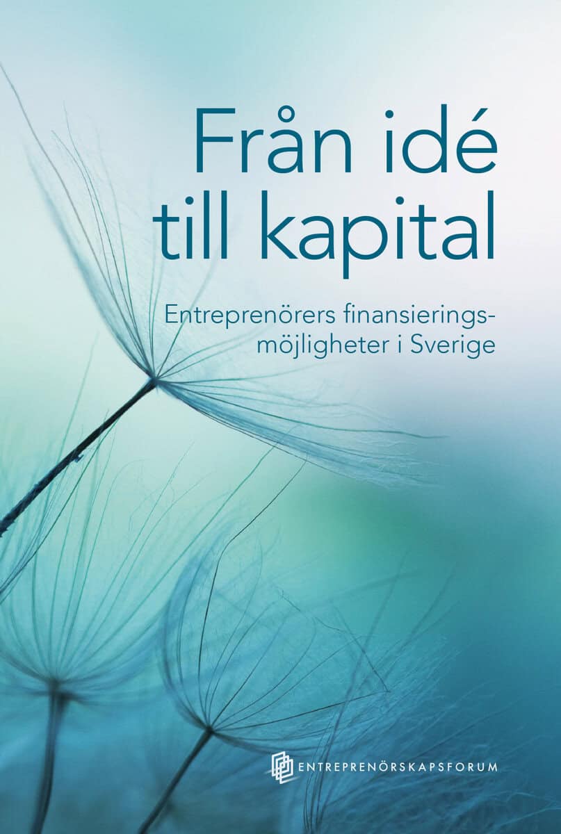 Broström, Anders ; Hermansson, Cecilia [red.] : Från idé till kapital
