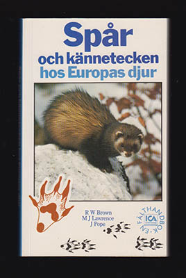 Brown, Roy ; Lawrence, Michael James ; Pope, Joyce : Spår och kännetecken hos Europas djur