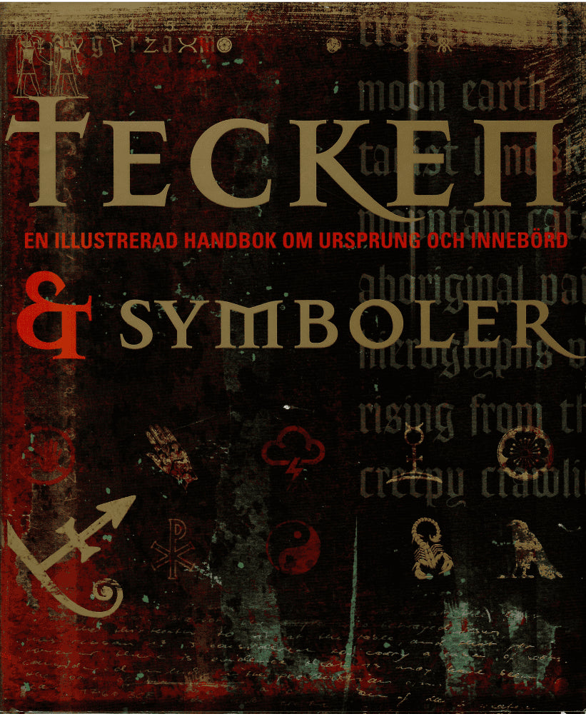 Bruce-Mitford, Miranda  ;    Wilkinson, Philip : Tecken & symboler